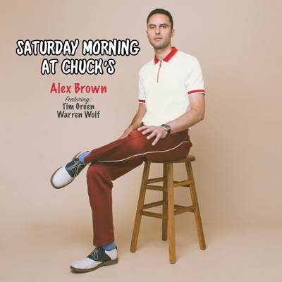 Saturday Morning at Chuck's (feat. Tim Green & Warren Wolf) - Single