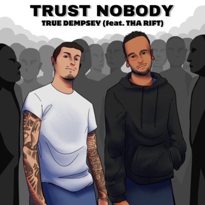 Trust Nobody (feat. Tha Rift) - Single