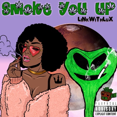 Smoke You Up - Single