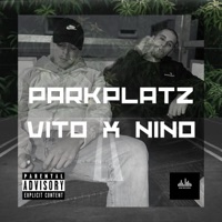 Parkplatz (feat. NINO) - Single - Vito