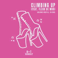 Climbing Up (feat. Fleur De Mur) - Single - Colour Castle & Clicks