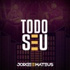 Todo Seu - Ao Vivo by Jorge & Mateus iTunes Track 1