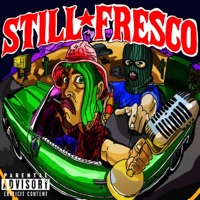 STILL ★ FRESCO (feat. Arnold Cruz) - Single - PikasFya'h & GordoFlaco