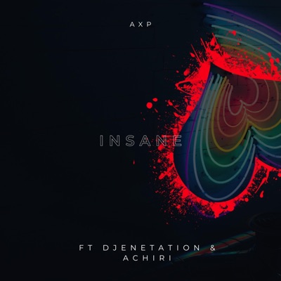 Insane (feat. D Jeneration & Achiri) - Single