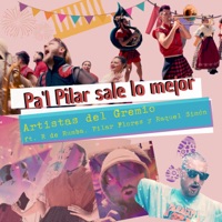 Pa'l Pilar sale lo mejor (feat. R De Rumba, Pilar Flores & Raquel Simón) - Single - Artistas del Gremio