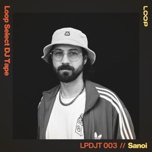 LPDJT 003: Sanoi (DJ Mix)