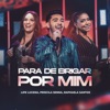 Para De Brigar Por Mim - Single