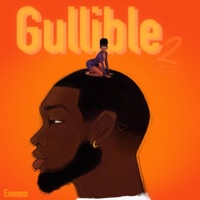 Gullible 2 - EP - Emmm