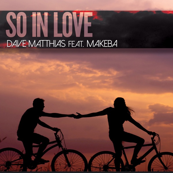 So in Love (feat. Makeba) - Single