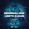 Berimbau Sem Limite Algum - Single