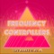 Frequency Controllers (feat. MR. BE) - Lou Markz lyrics