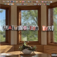 WAITING FOR YOU! (feat. Horkjunk, Klover, JDR, Alan.0, evergxrden, Detro Mighty & DizDizaster) - Single - GOOBERS