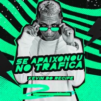 Se Apaixonou no Trafica - Single - kevin do recife