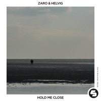 Hold Me Close - Single - ZARO & Helvig