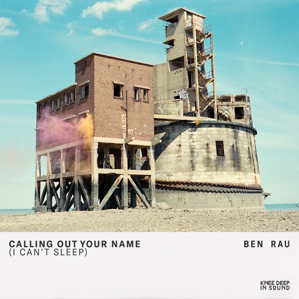 Calling Out Your Name (I Can't Sleep) - Single