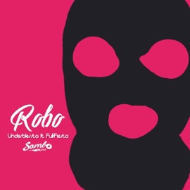 ROBO (feat. Underblessta & Full Fiesta) SamboProd