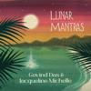 Lunar Mantras - Govind Das & Jacqueline Michelle