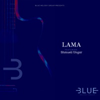 Lama (feat. Shmueli Ungar) - Single - Blue Melody Group