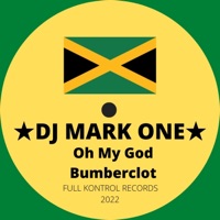 Oh My God Bumberclot - Single - DJ Mark One