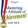 Mastering the Attitude of Achievement - Lou Tice