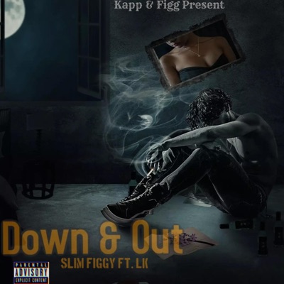 Down & Out (feat. Lil Kapp) - Single