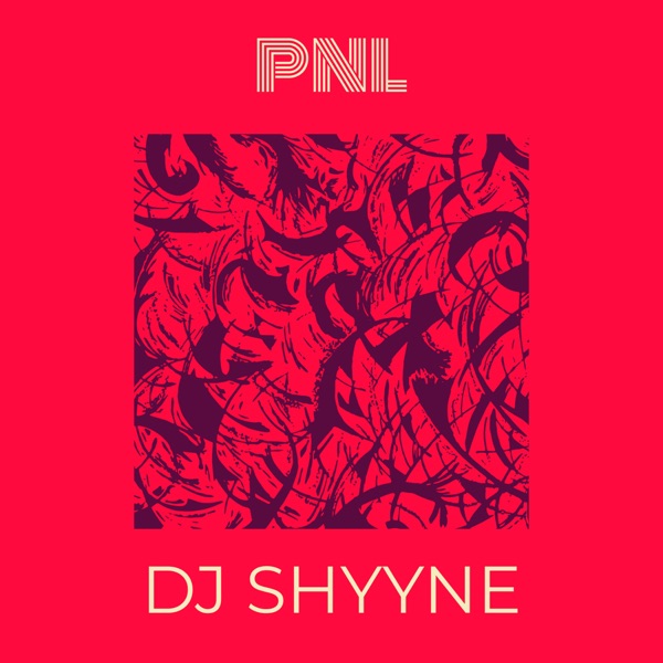 Pnl - Single - DJ SHYYNE