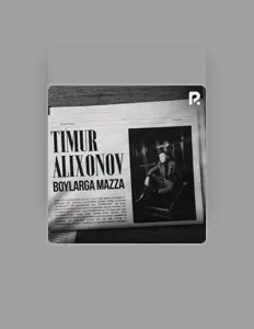 聆聽 Timur Alixonov、觀看音樂影片、閱讀小傳、查看巡演日期等！