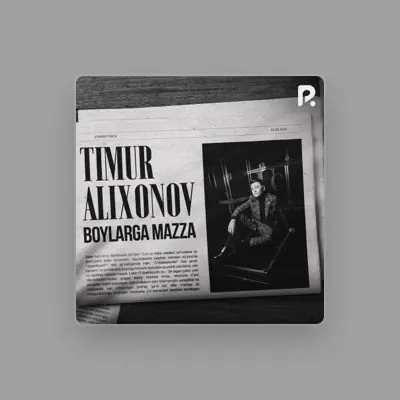 Listen to Timur Alixonov, watch music videos, read bio, see tour dates & more!