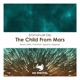 The Child From Mars Brann AR Remix Single