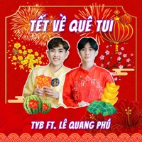 Tết Về Quê Tui (feat. Lê Quang Phú) - Single - TyB