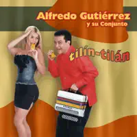 Tilín Tilán — Alfredo Gutierrez & Alfredo Gutierrez y Su Conjunto