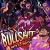 BULLSH!T (feat. PH!LTHY, Bruce Bambino, MKRIO & Brthr Bax) - Single