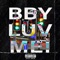 BBY LUV ME! (feat. Luke Adams) - FreshBoii lyrics