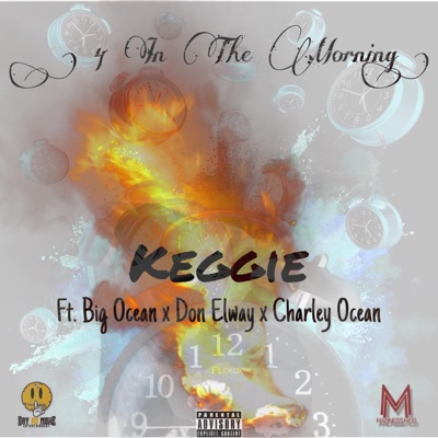 4 In the Morning (feat. Big Ocean, Don Elway & Charley Ocean) - Single