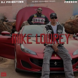 MIKE LOWREY (feat. Fresco G) DJ Primetime