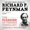 The Pleasure of Finding Things Out: The Best Short Works of Richard P. Feynman - Richard P. Feynman & Jeffrey Robbins