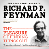 The Pleasure of Finding Things Out: The Best Short Works of Richard P. Feynman - Richard P. Feynman &amp; Jeffrey Robbins Cover Art