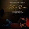 Aakhri Baar - Single