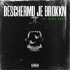 Beschermd je Brokkn (feat. King Skam) - Single