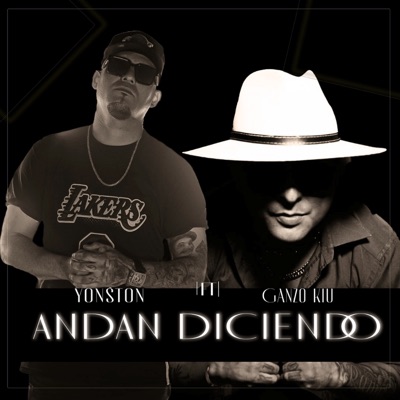 Andan Diciendo (feat. Ganzo Kiu) - Single