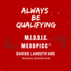 Always Be Qualifying: MEDDIC, MEDDPICC (Unabridged) - Darius Lahoutifard