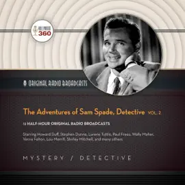 The Adventures of Sam Spade, Detective, Vol. 2 (The Classic Radio Collection)