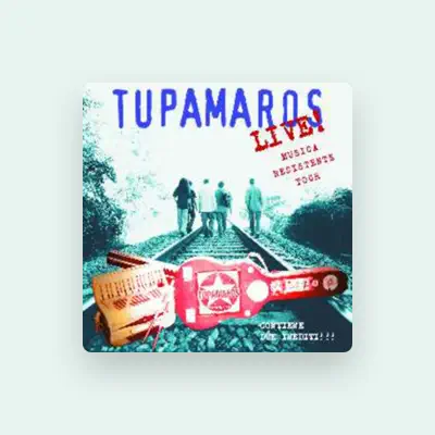 Listen to Tupamaros, watch music videos, read bio, see tour dates & more!