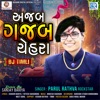 Ajab Gajab Chehra - EP