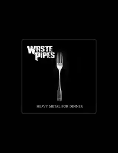 Waste Pipes dinle, müzik videolarını izle, biyografisini oku, tur tarihlerini ve daha fazlasını gör!