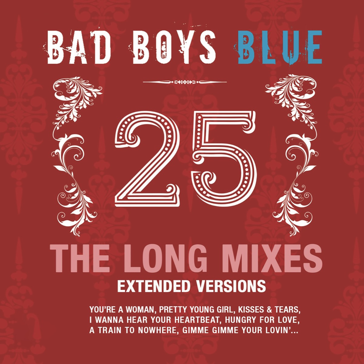 25 (The Long Mixes) by Bad Boys Blue on Apple Music