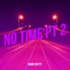 No Time Pt 2 - Single