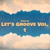Let’s Groove, Vol. 1