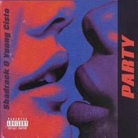 Party - Single - Young Cisto & Shadrack