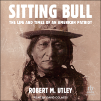 Sitting Bull : The Life and Times of an American Patriot - Robert M. Utley Cover Art